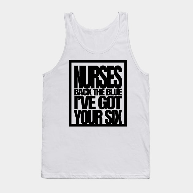 Nurses Back The Blue I Have Got Your Six, America Flag Nurse, America Nurse, Nursing Tee Tank Top by NooHringShop